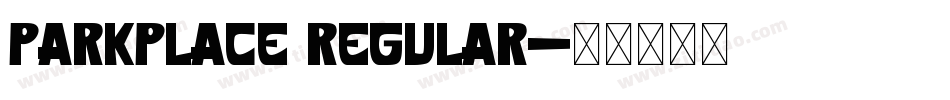 ParkPlace Regular字体转换